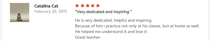 Very dedicated and inspiring He is very dedicated, helpful and inspiring.Because of him i practice not only at his classes, but at home as well.He helped me understand it and love it.Great teacher.