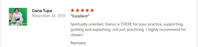 Excellent Spiritually oriented, Darius is THERE for your practice, supporting, guiding and explaining, not just practicing. I highly recommend his classes! Namaste