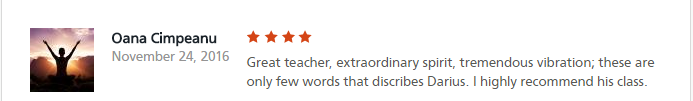 Great teacher, extraordinary spirit, tremendous vibration; these are only few words that discribes Darius. I highly recommend his class.